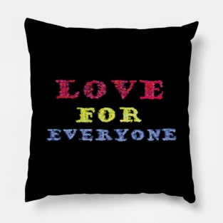 Love for Everyone! Pillow