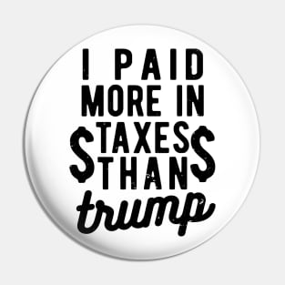 I Paid More Taxes Than Trump i paid more Pin