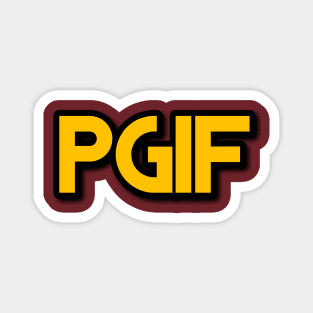 PGIF (PRAISE GOD IT'S FRIDAY) GOLD TEXT Magnet