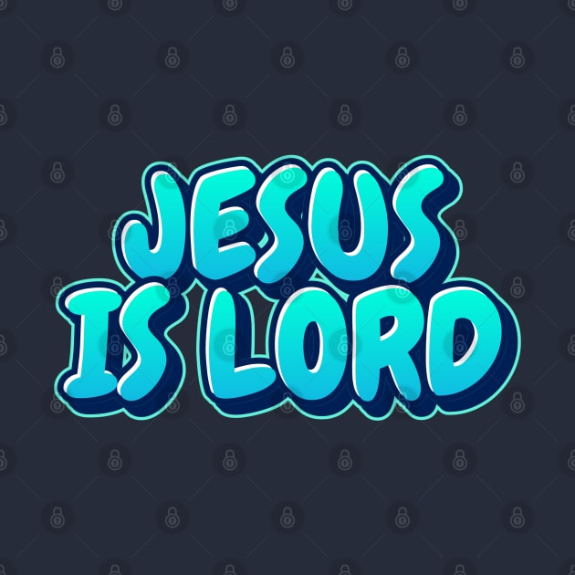 Jesus Is Lord - Christian Quotes by ChristianShirtsStudios