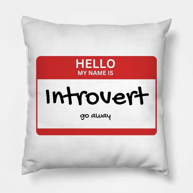 Hello my name is: Introvert, go away Pillow by Sampson-et-al