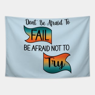 Don't be Afraid... Tapestry