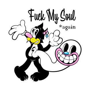 Fuck My Soul T-Shirt