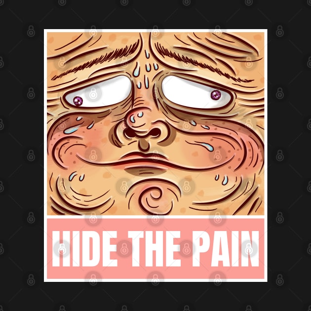 Hide the pain sarcastic phrases by G-DesignerXxX