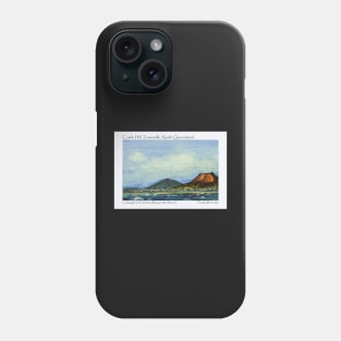 Castle Hill, Townsville, North Queensland Phone Case