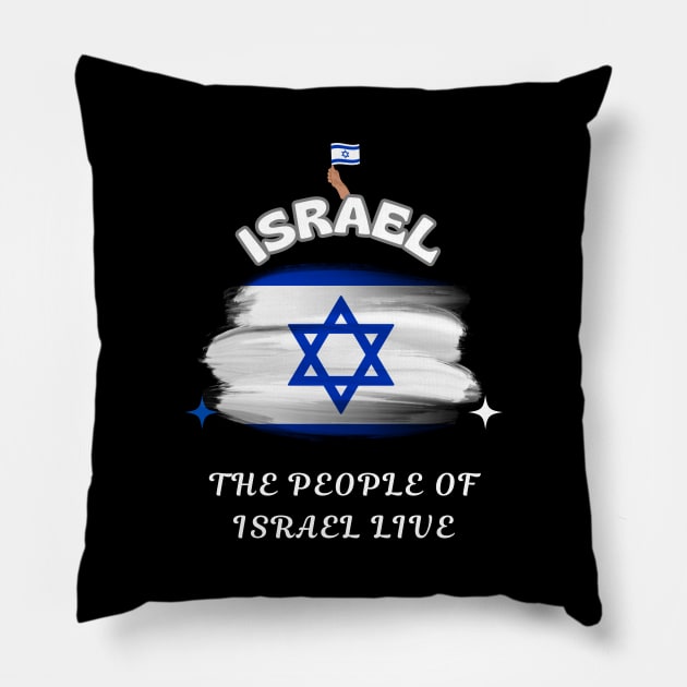 Israeli Pride, The people of Israel live Pillow by Smartteeshop