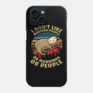 I Hate Morning People Design Or Mornings Or People Sloth Phone Case