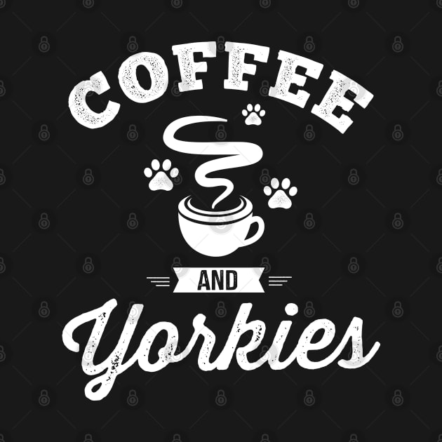 Coffee and Yorkies Dog Lover Yorkie Mom Gift by stayilbee