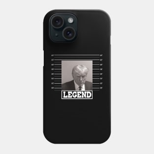 Trump Mugshot President Legend Phone Case