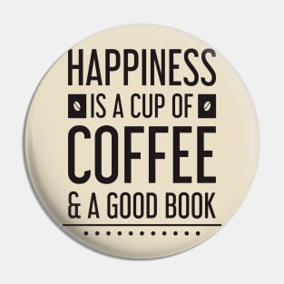 happiness is a cup of coffee and a good book Pin