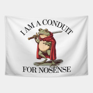 I Am A Conduit For Nonsense Funny Frog Tapestry