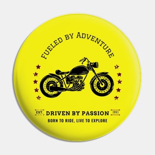Fueled by Adventure, Driven by Passion Pin