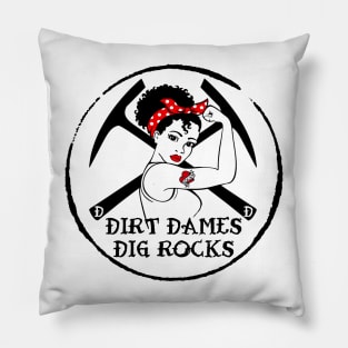 Dirt Dames Dig Rocks! Lady Rockhound, Geologist, Fossils, Paleontology, Rocks, Crystals Pillow