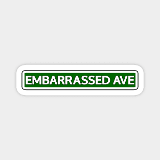 Embarrassed Ave Street Sign Magnet