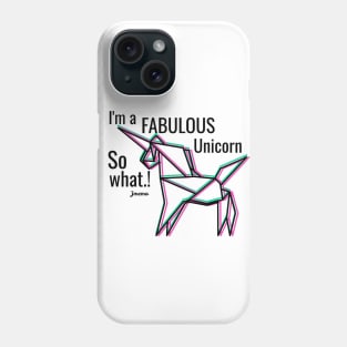 Im a fabulous unicorn | Perfect for all Unicorn Phone Case