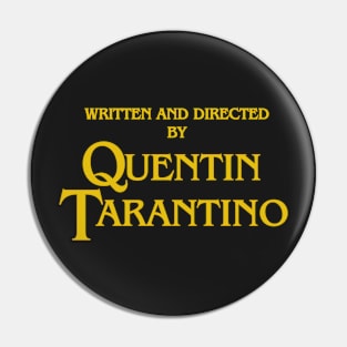 WRITTEN AND DIRECTED BY QUENTIN TARANTINO Pin