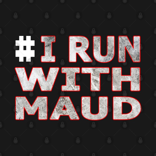 i run with maud-i run with ahmaud arbery by BaronBoutiquesStore