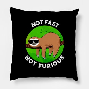 Not Fast Not Furious Funny Movie Sloth Pun Pillow