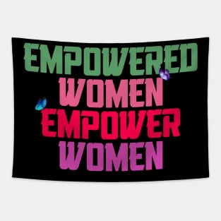 Empowered women empower women Tapestry