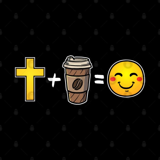 Christ plus Take Away Coffee equals happiness Christian by thelamboy