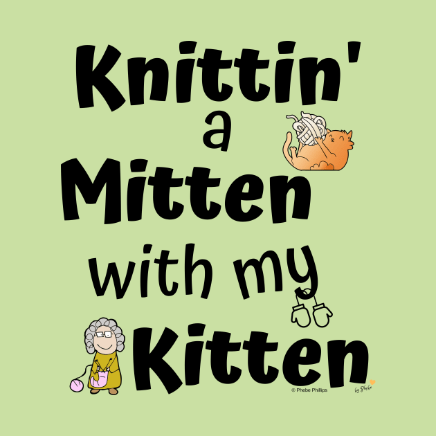 Knittin' a Mitten with my Kitten by Phebe Phillips