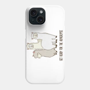 Get Ready for the Alpacalypse, Awesome Funny Alpaca Pun Design Phone Case