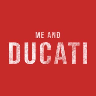 me and ducari T-Shirt