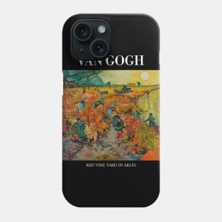 Van Gogh - Red Vine Yard in Arles Phone Case