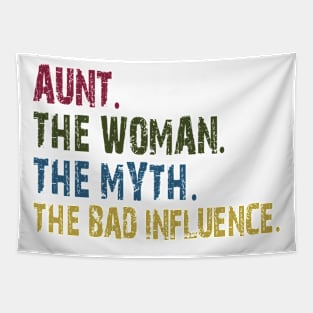 aunt the woman the myth the bad influence Tapestry