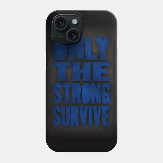 Only the strong Phone Case by Durro