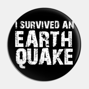 I Survived An Earthquake Pin