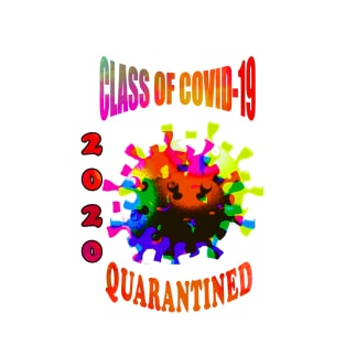 CLASS OF COVID-19 QUARANTINED 2020 T-Shirt