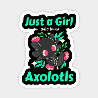 Just A Girl Who Loves Axolotls Magnet