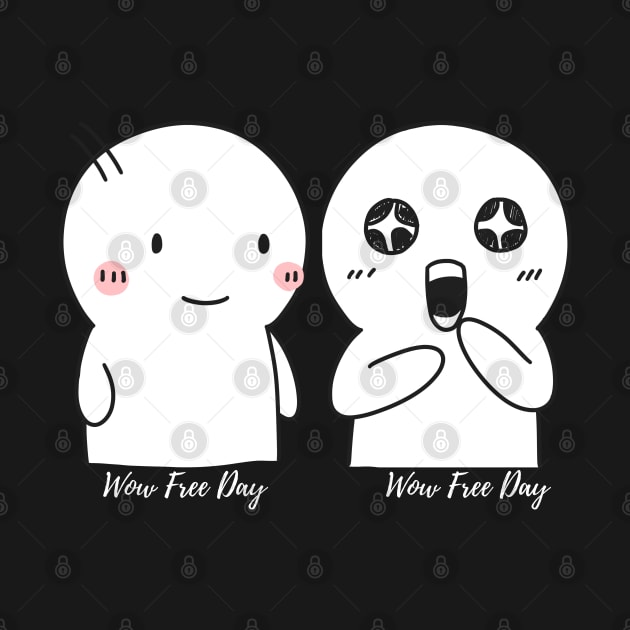 Wow Free Day Funny Cute Shirt Gift For Birthday by yayashop