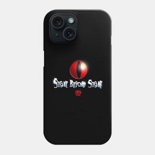 Sight Beyond Sight Phone Case