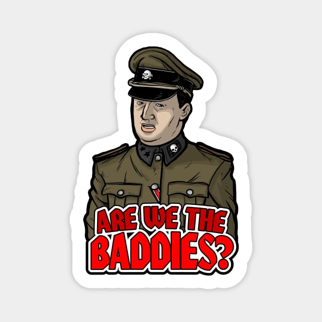 Are We The Baddies? Magnet by Baddest Shirt Co.