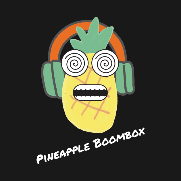 Pineapple Boombox by Dreanpitch