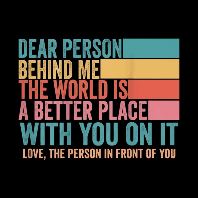 To The Person Behind Me by vouch wiry