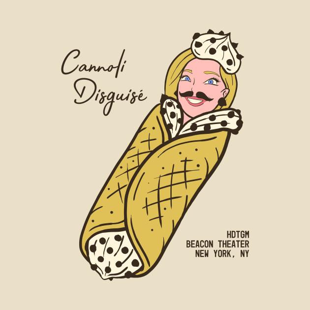 Cannoli Disguise by How Did This Get Made?