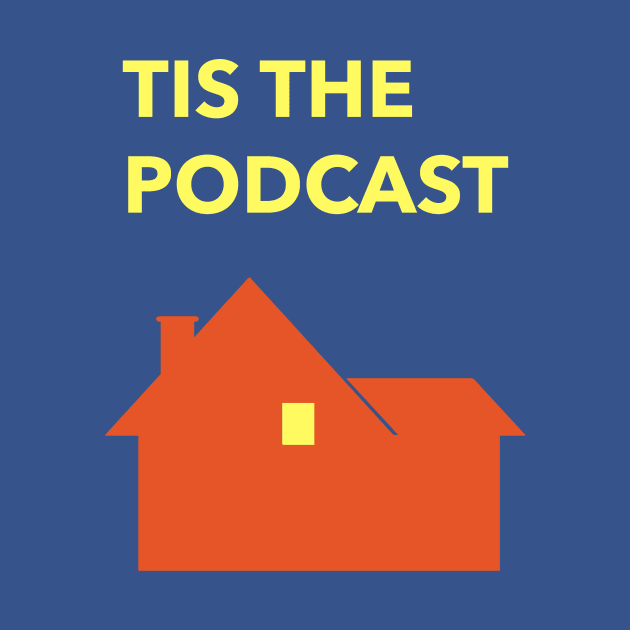 Home Alone with Tis the Podcast by Tis the Podcast