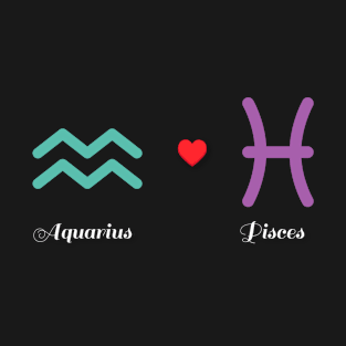 Aquarius Loves Pisces T-Shirt