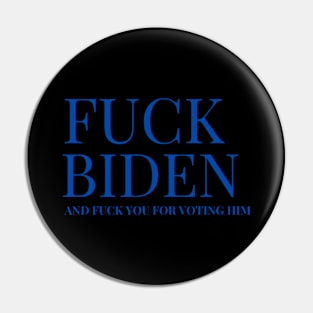 FUCK JOE BIDEN Pin