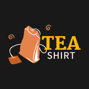 Tea shirt funny T-Shirt