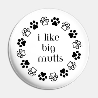 I like big mutts Pin