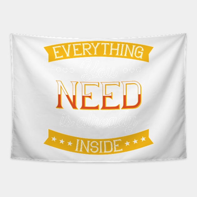 Everything You Need Is Already Inside Tapestry by BrillianD