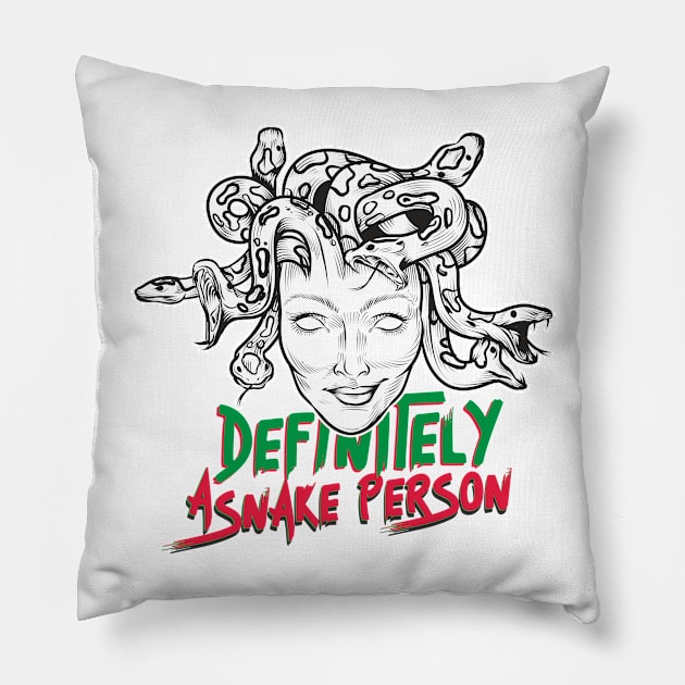 Definitely a snake person Pillow by DOGGHEAD