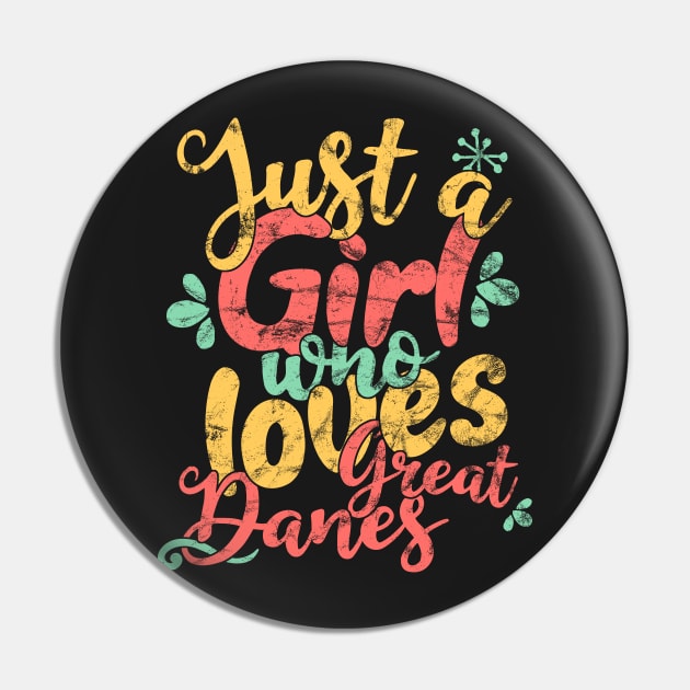 Just A Girl Who Loves Great Danes Gift product Pin by theodoros20