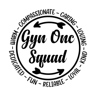 Gyn Onc Squad | Gynecologic Oncologist | Gynecologist Squad | Healthcare New Nurse Gift 2023 Nursing Graduation Gift T-Shirt