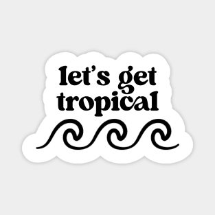 Let’s Get Tropical V2 Magnet