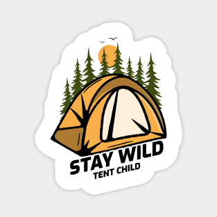 Stay Wild Tent Child Magnet